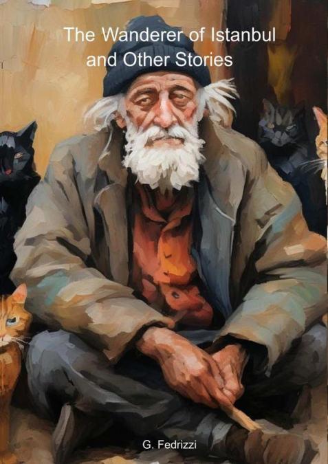 The Wanderer Of Istanbul And Other Stories