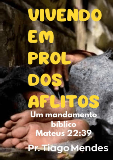 Vivendo Em Prol Dos Aflitos