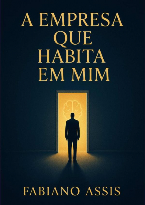 A Empresa Que Habita Em Mim