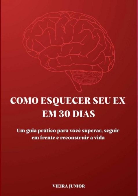 Como Esquecer Seu Ex Em 30 Dias
