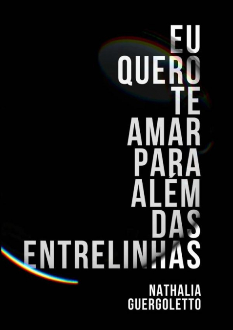 Eu Quero Te Amar Para Além Das Entrelinhas