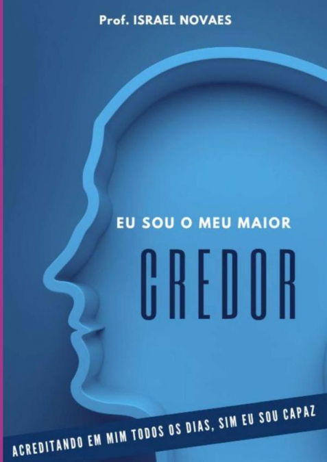 Eu Sou O Meu Maior Credor