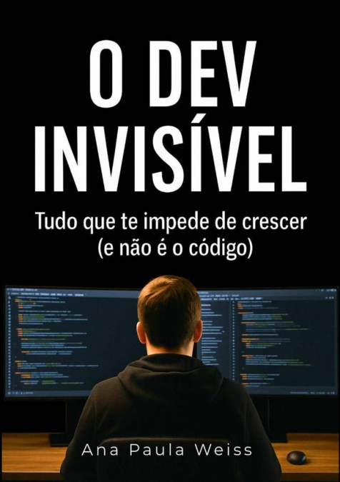 O Dev Invisível