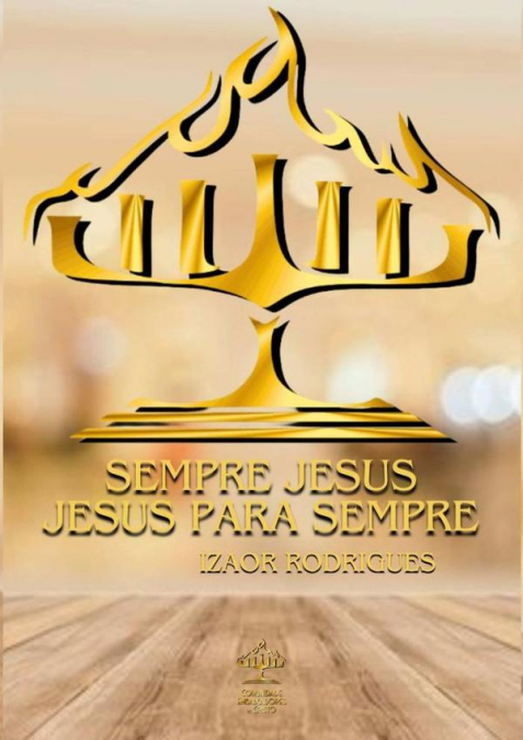 Sempre Jesus, Jesus Para Sempre