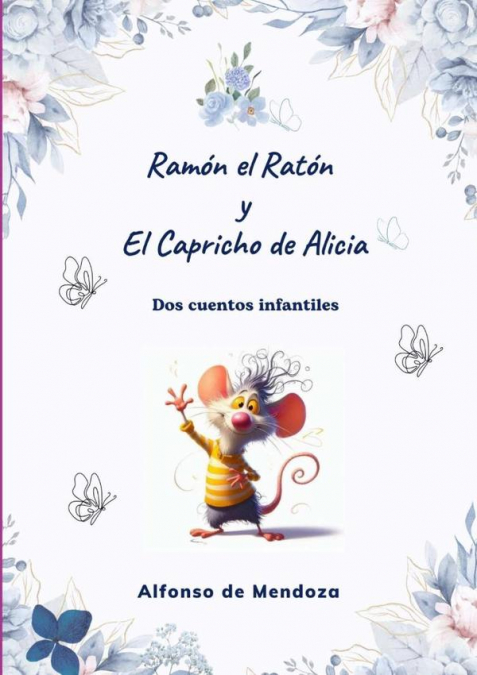 Ramón El Ratón Y El Capricho De Alicia