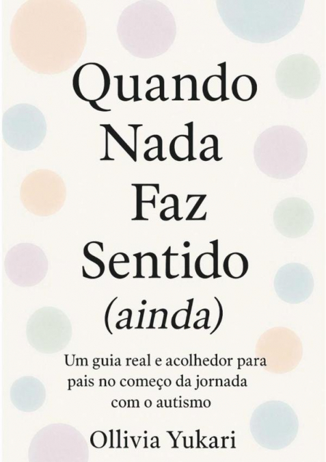 Quando Nada Faz Sentido (ainda)
