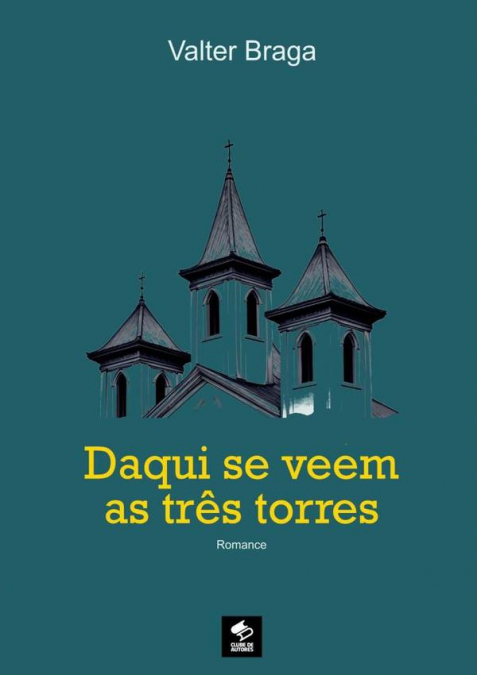 Daqui Se Veem As Três Torres