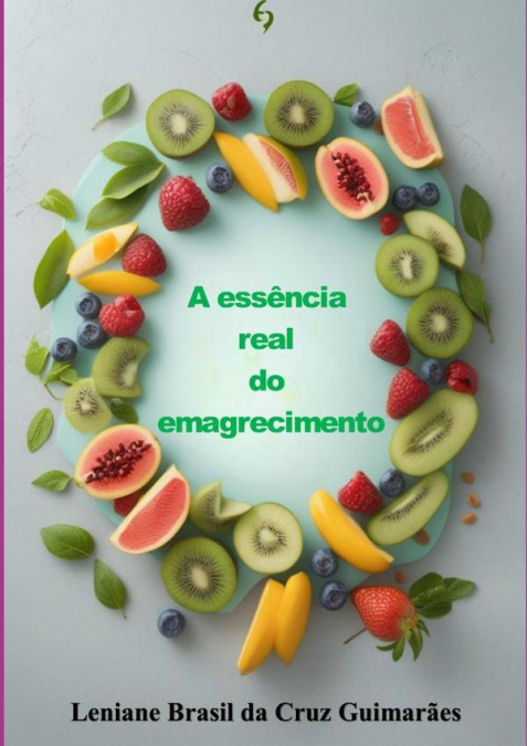 A Essência Real Do Emagrecimento