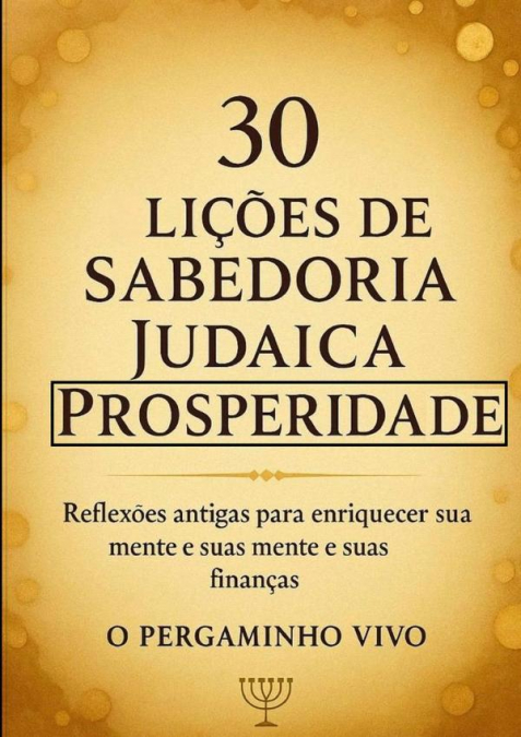 30 Lições De Sabedoria Judaica Para A Prosperidade
