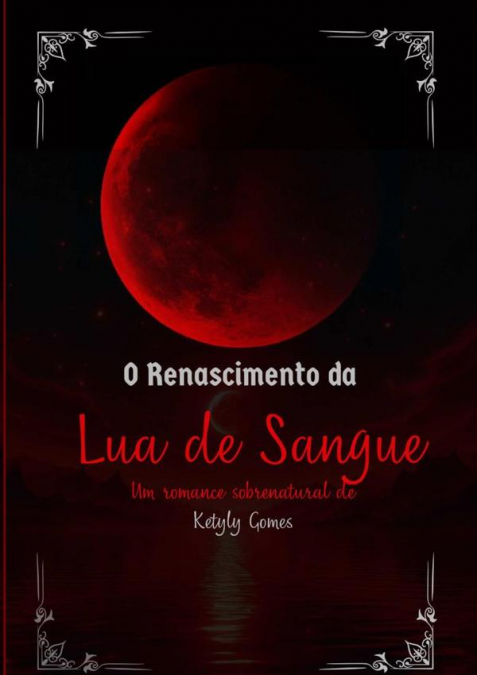 O Renascimento Da Lua De Sangue