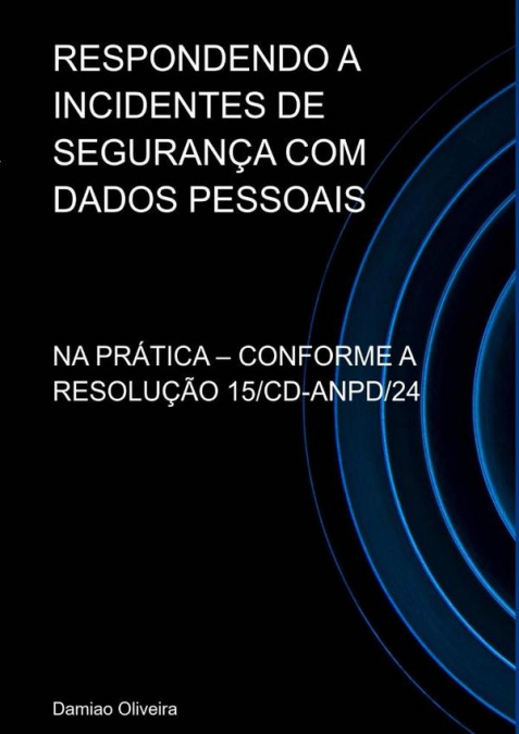 Respondendo A Incidentes De Segurança Com Dados Pessoais