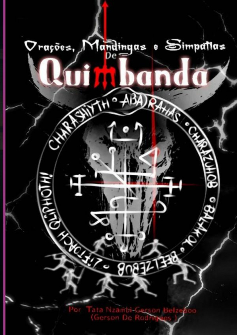 Mandingas, Orações E Simpatias De Quimbanda
