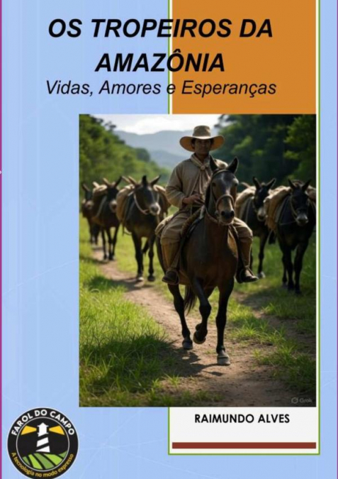 Os Tropeiros Da Amazônia