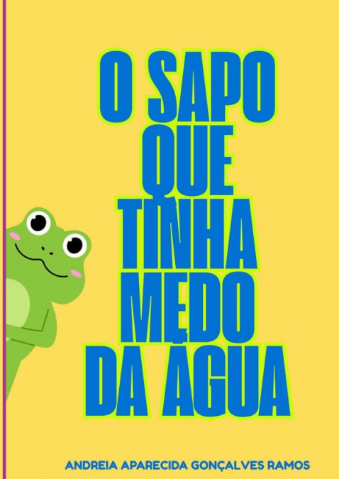 O Sapo Que Tinha Medo Da Água