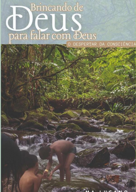 Brincando De Deus Para Falar Com Deus