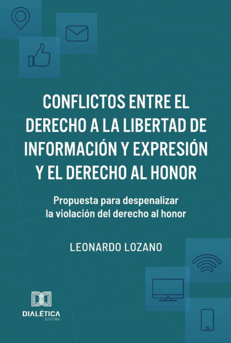Conflictos entre el derecho a la libertad de información y expresión y el derecho al honor
