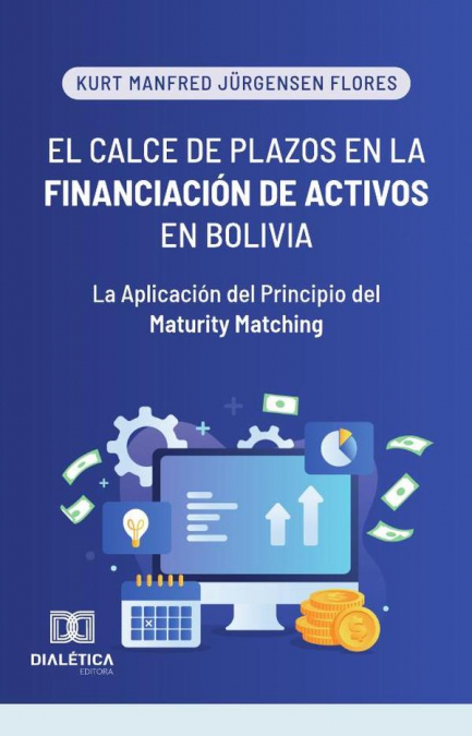 El Calce de Plazos en la Financiación de Activos en Bolivia