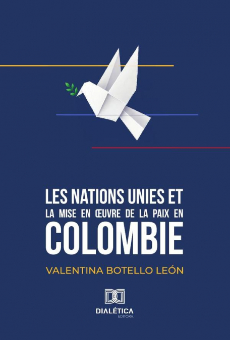 Les Nations Unies et la mise en œuvre de la paix en Colombie