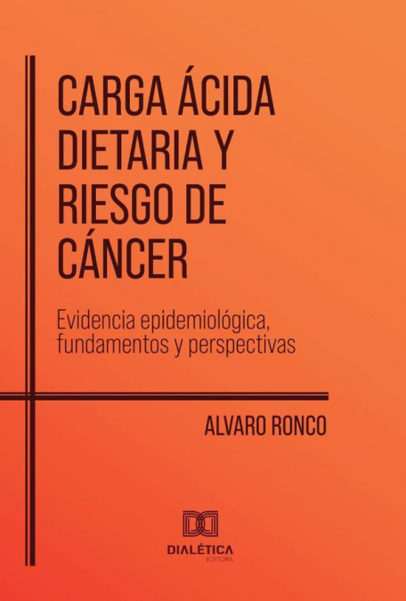 Carga Ácida Dietaria y Riesgo de Cáncer