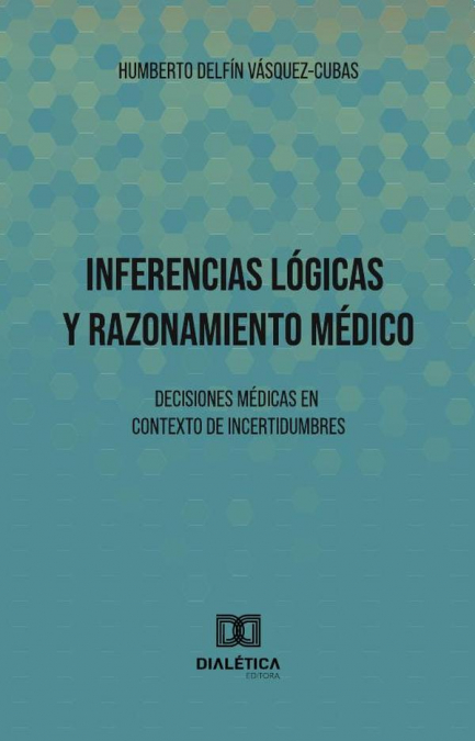 Inferencias Lógicas y Razonamiento Médico