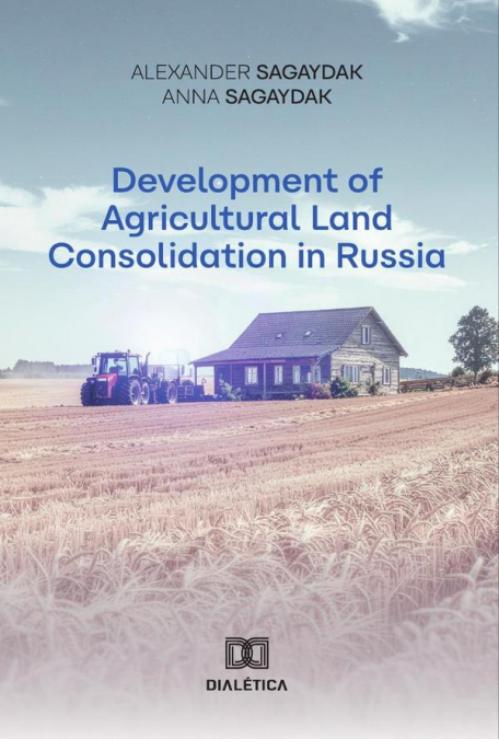 Development of Agricultural Land Consolidation in Russia