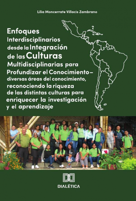 Enfoques Interdisciplinario desde la Integración de las Culturas Multidisciplinarias para Profundizar el Conocimiento