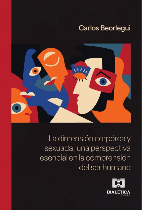 La dimensión corpórea y sexuada, una perspectiva esencial en la comprensión del ser humano