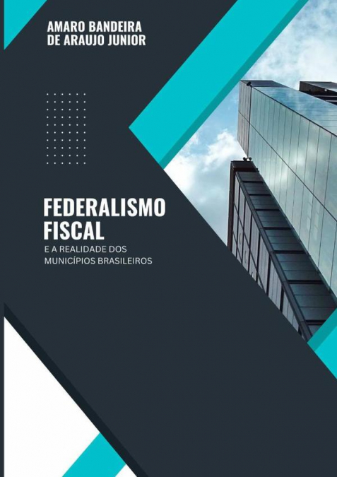 Federalismo Fiscal E A Realidade Dos Municípios Brasileiros