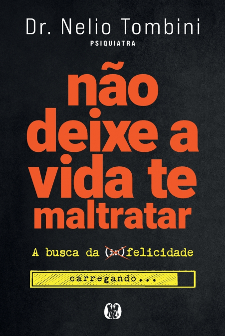 Não deixe a vida te maltratar