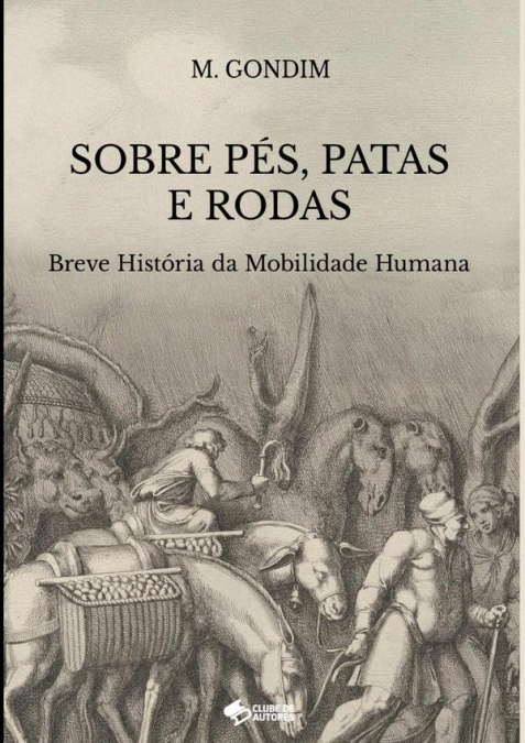 Sobre Pés, Patas E Rodas