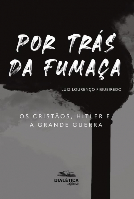 Por Trás Da Fumaça