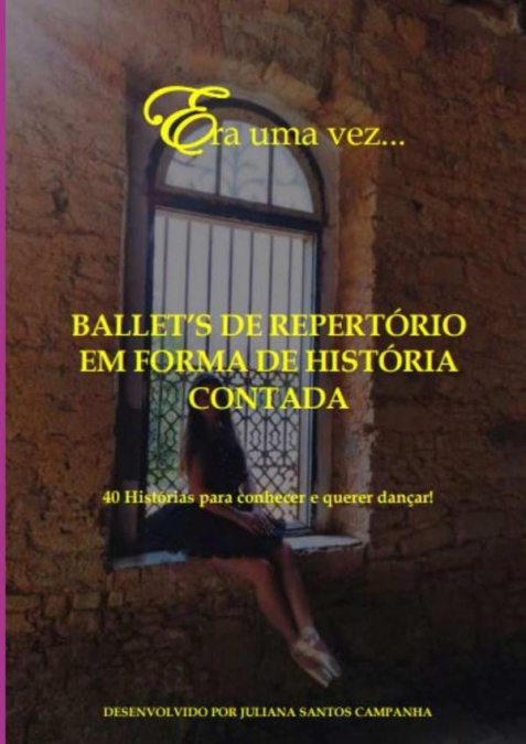 Era Uma Vez...ballet’s De Repertório
