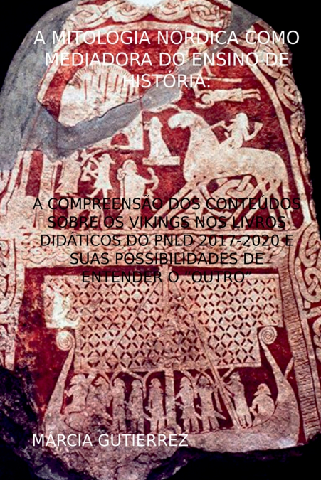 A Mitologia Nórdica Como Mediadora Do Ensino De História