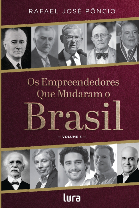 Os empreendedores que mudaram o Brasil