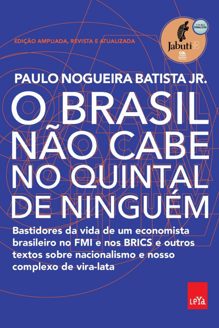 O Brasil não cabe no quintal de ninguém - Edição ampliada, revista e a atualizada