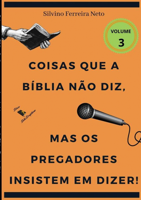 Coisas Que A Bíblia Não Diz, Mas Os Pregadores Insistem Em Dizer!