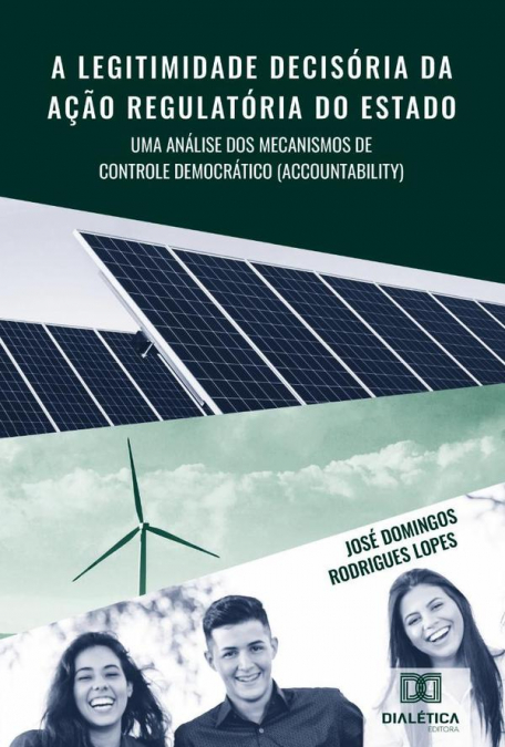 A legitimidade decisória da ação regulatória do Estado