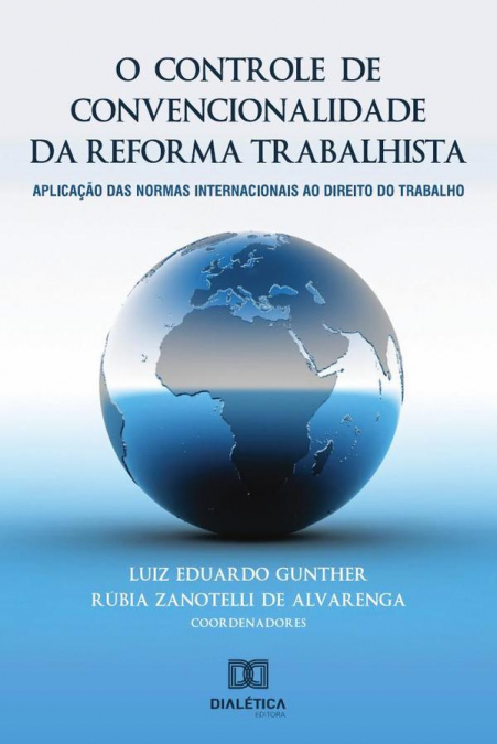 O controle de convencionalidade da reforma trabalhista