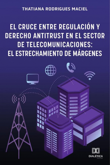 El Cruce entre Regulación y Derecho Antitrust en el Sector de Telecomunicaciones