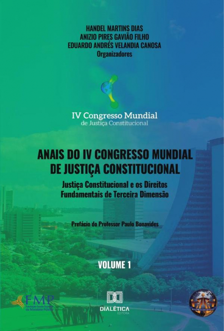 Anais do IV Congresso Mundial de Justiça Constitucional volume 1