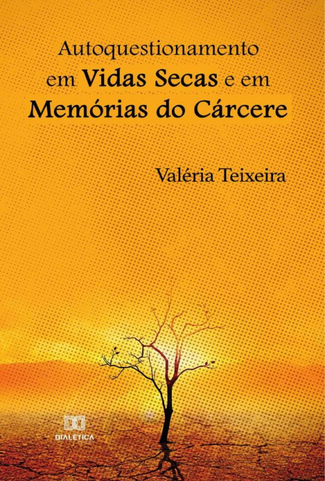 Autoquestionamento em Vidas Secas e em Memórias do Cárcere