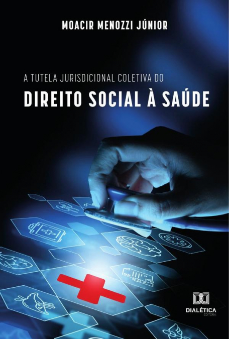 A tutela jurisdicional coletiva do direito social à saúde