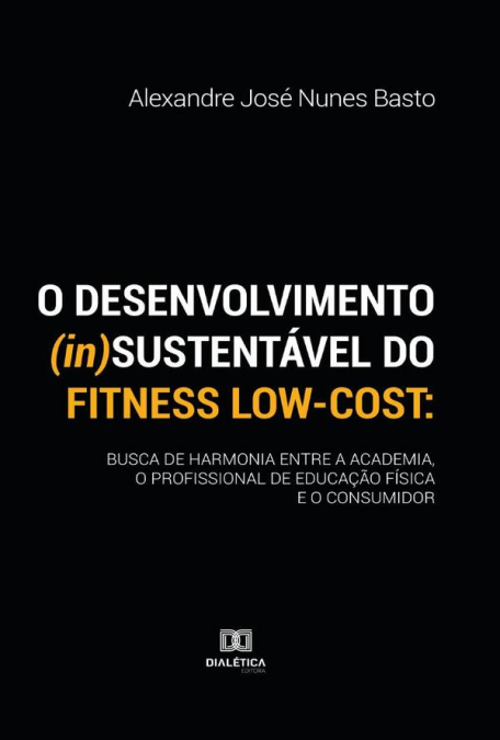 O desenvolvimento (in)sustentável do fitness low-cost