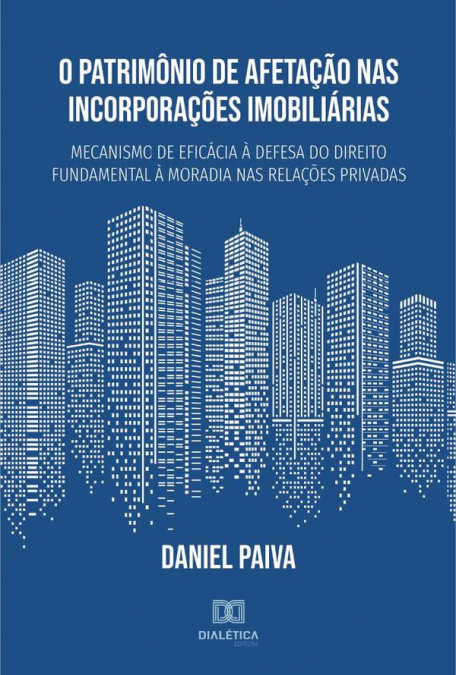 O Patrimônio de Afetação nas Incorporações Imobiliárias