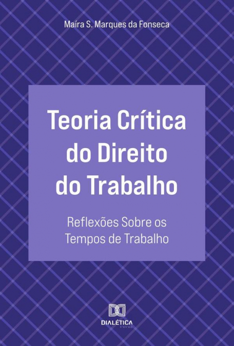 Teoria Crítica do Direito do Trabalho