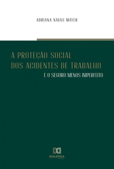 A proteção social dos acidentes de trabalho e o seguro menos imperfeito