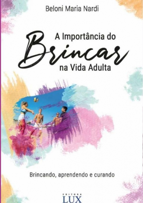 A Importância Do Brincar Na Vida Adulta