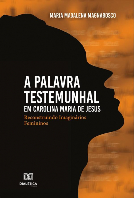 A palavra testemunhal em Carolina Maria de Jesus