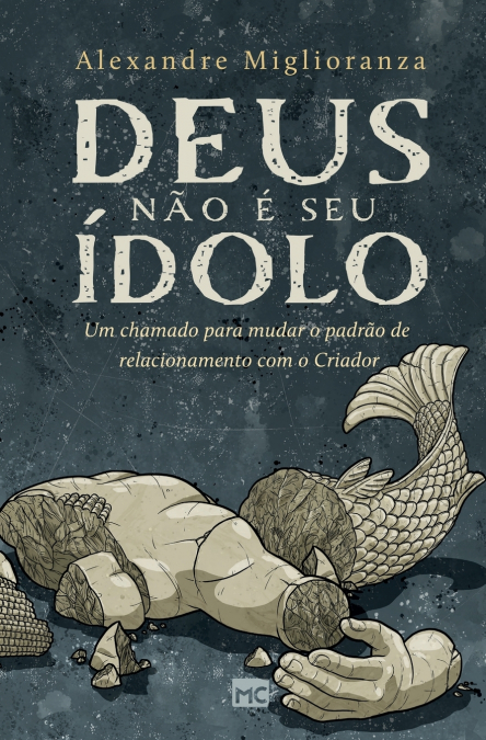 Deus não é seu ídolo