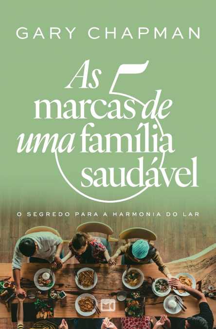 As 5 marcas de uma família saudável